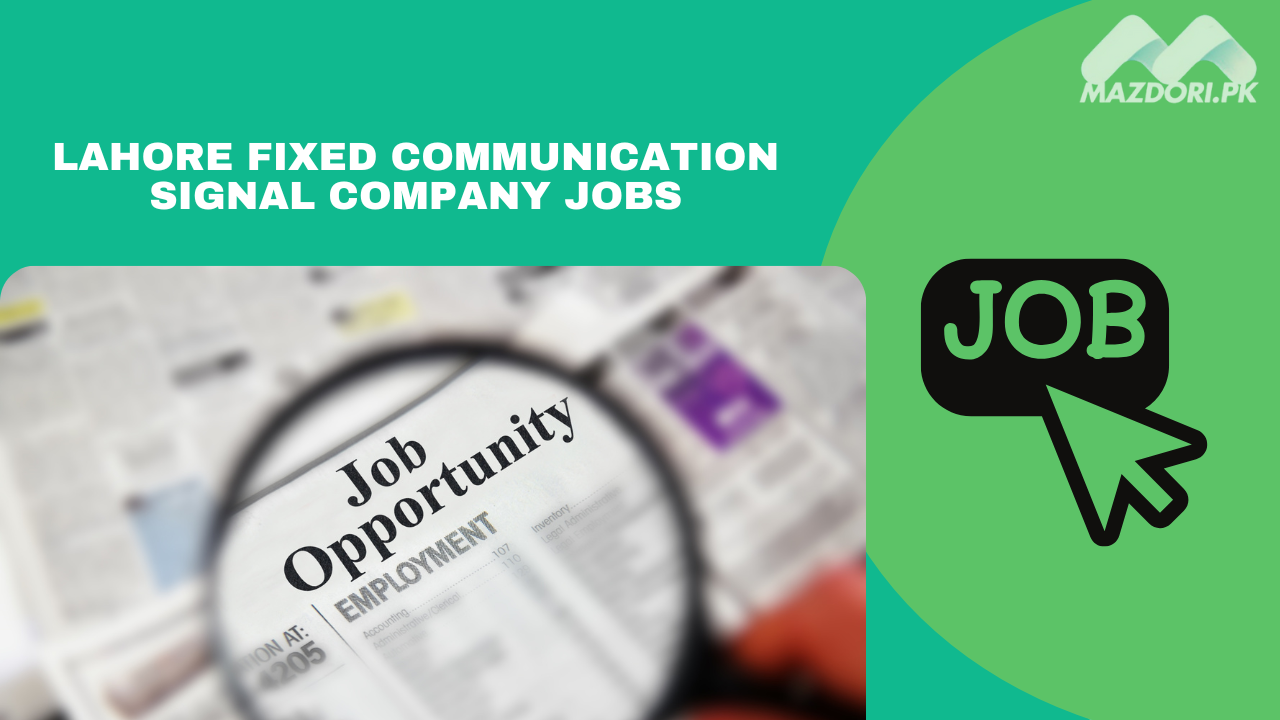 Lahore Fixed Communication Signal Company Jobs