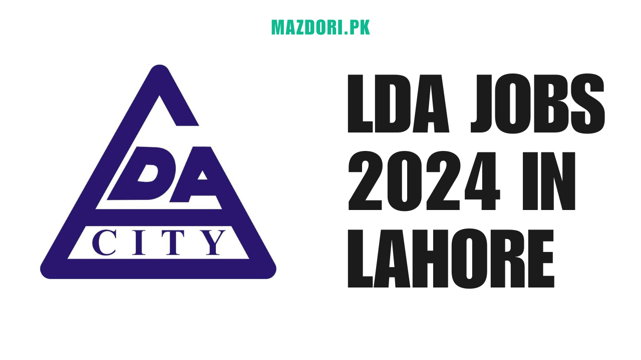 LDA Jobs 2024 in Lahore