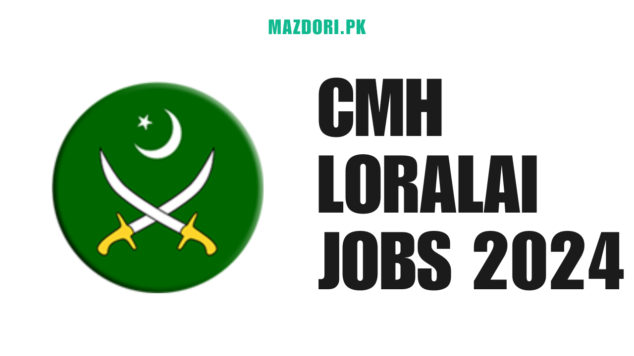 CMH Loralai Jobs 2024