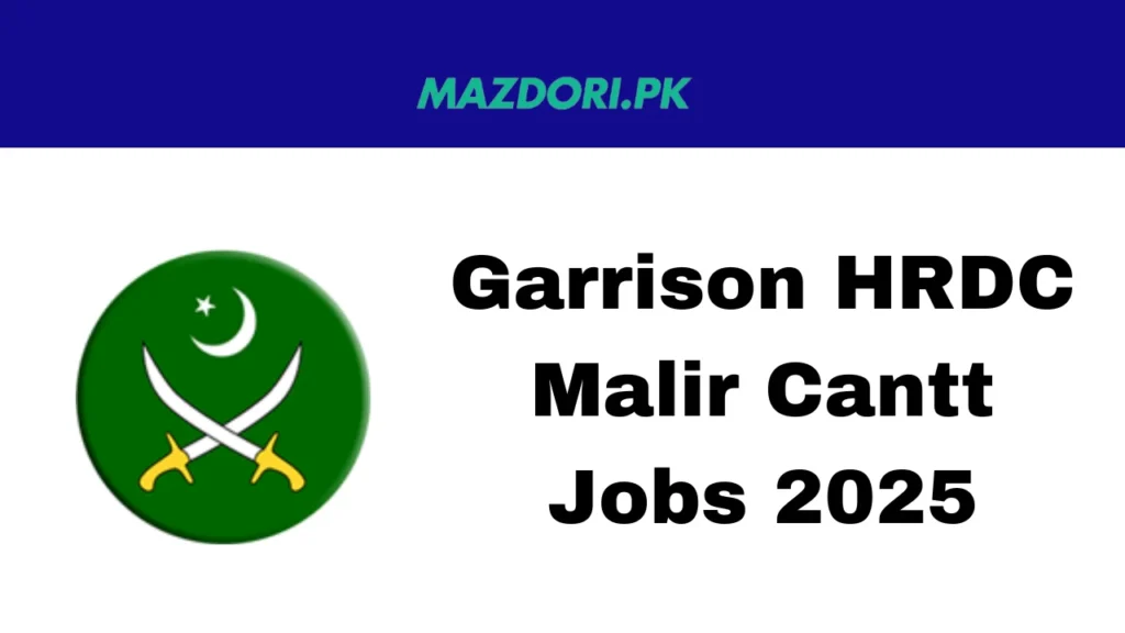 Garrison HRDC Malir Cantt Jobs 2025