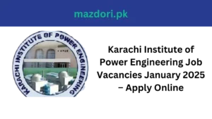 Karachi Institute of Power Engineering Job Vacancies January 2025 – Apply Online