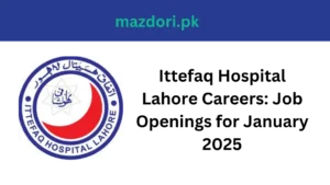 Ittefaq Hospital Lahore Careers: Job Openings for January 2025