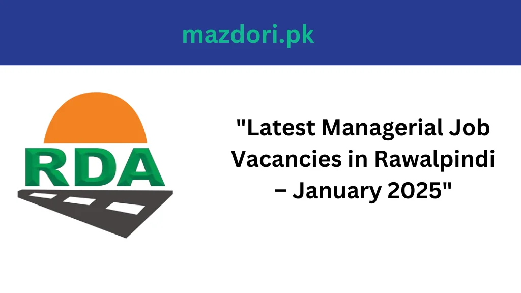 "Latest Managerial Job Vacancies in Rawalpindi – January 2025"