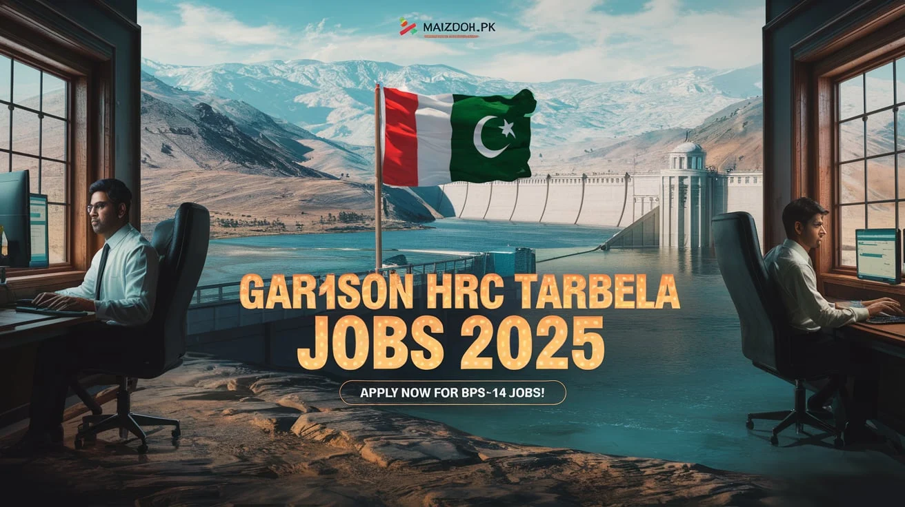 Garrison HRDC Tarbela Latest Vacancies 2025 For BPS-14