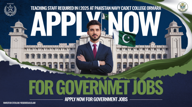 Teaching Staff Required in 2025 at Pakistan Navy Cadet College Ormara – Apply Now